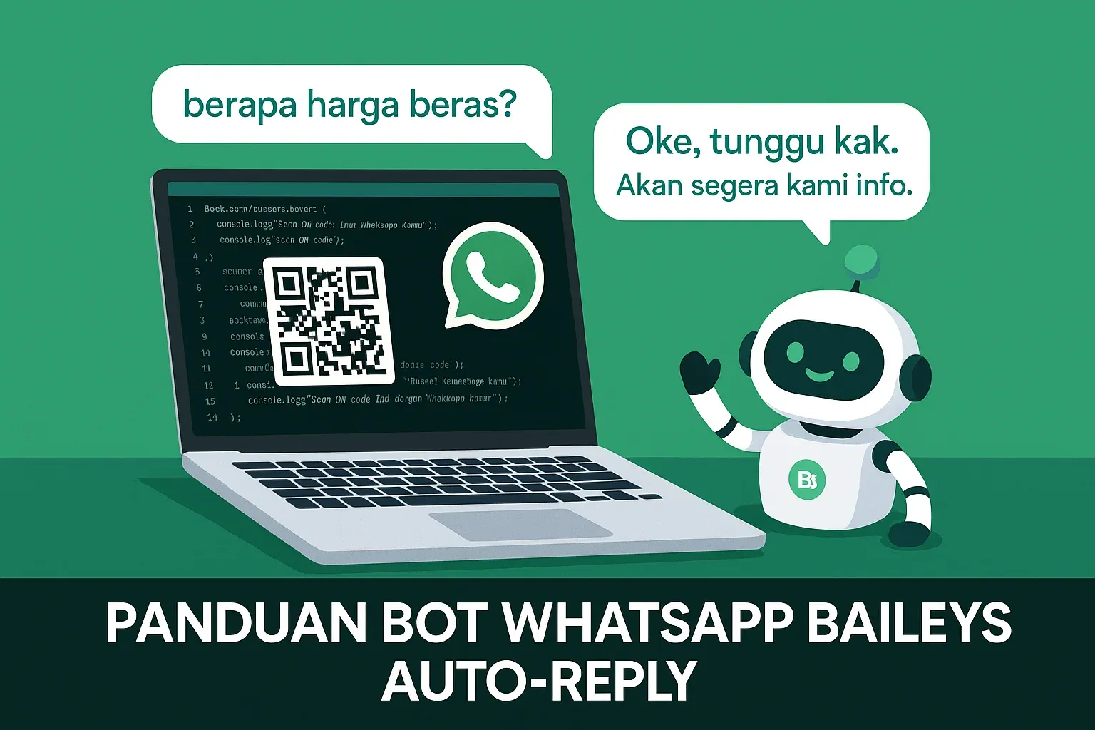 Panduan Lengkap Membuat Bot WhatsApp Auto-Reply